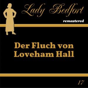 17: Der Fluch von Loveham Hall